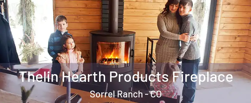 Thelin Hearth Products Fireplace Sorrel Ranch - CO