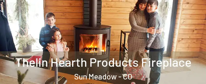 Thelin Hearth Products Fireplace Sun Meadow - CO