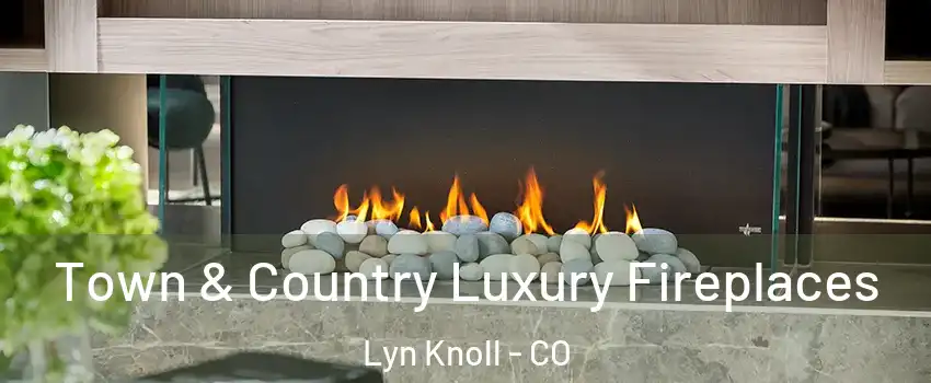 Town & Country Luxury Fireplaces Lyn Knoll - CO