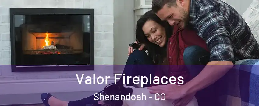 Valor Fireplaces Shenandoah - CO