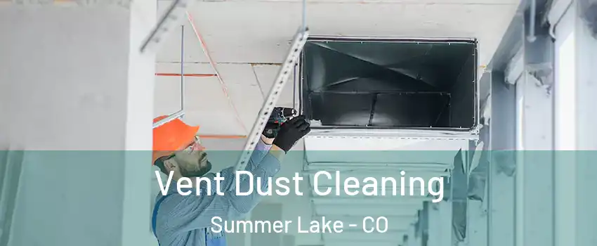Vent Dust Cleaning Summer Lake - CO