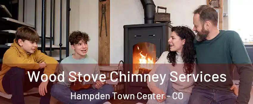 Wood Stove Chimney Services Hampden Town Center - CO