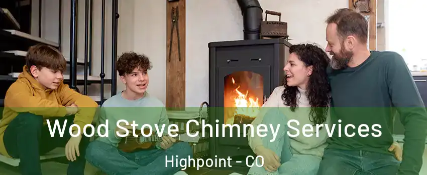 Wood Stove Chimney Services Highpoint - CO