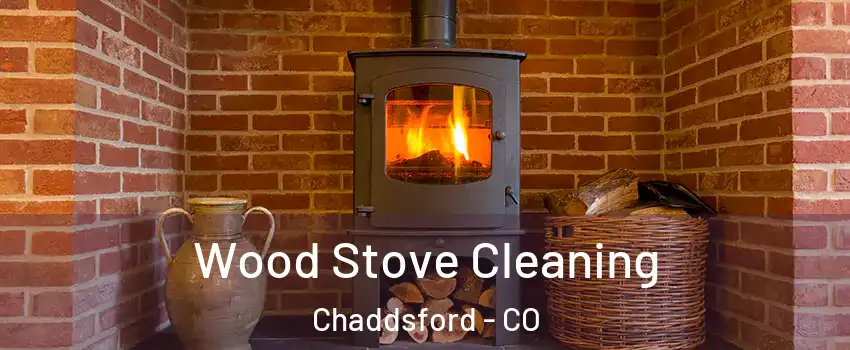 Wood Stove Cleaning Chaddsford - CO