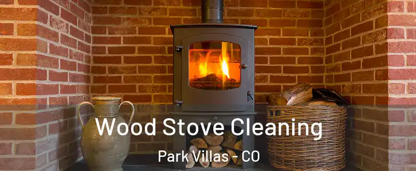 Wood Stove Cleaning Park Villas - CO