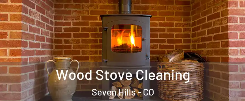 Wood Stove Cleaning Seven Hills - CO